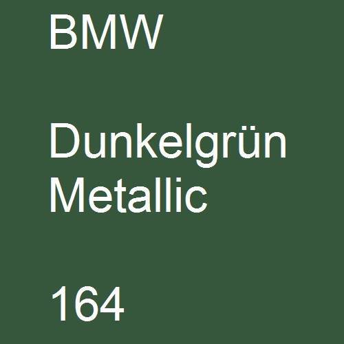 BMW, Dunkelgrün Metallic, 164.